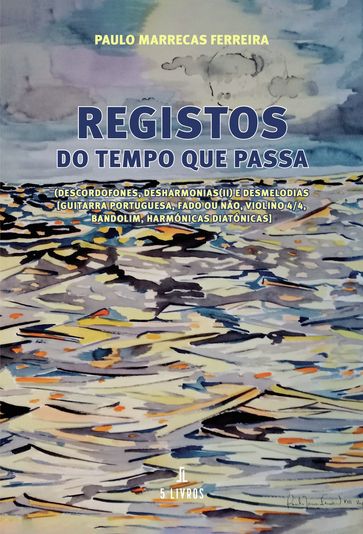 Registos do tempo que passa - Paulo Marrecas Ferreira