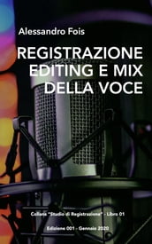 Registrazione Editing e Mix della Voce