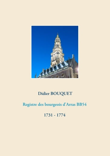 Registre des bourgeois d'Arras BB54 - 1731-1774 - Didier Bouquet