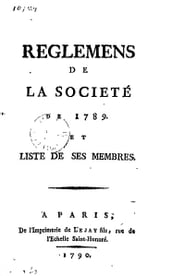 Règlements de la Société de 1789 et liste de ses membres