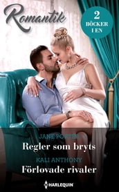 Regler som bryts / Förlovade rivaler