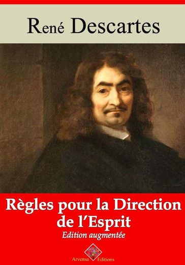 Règles pour la direction de l'esprit  suivi d'annexes - René Descartes