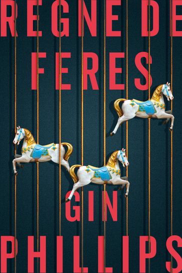 Regne de feres - Gin Phillips