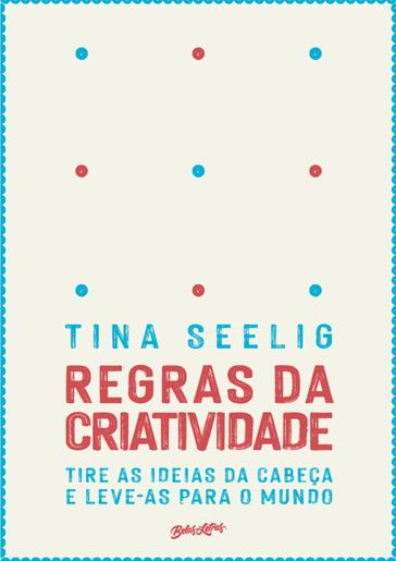 Regras da criatividade - Tina Seeling