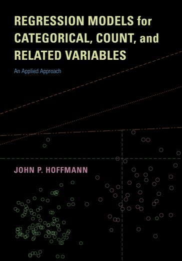 Regression Models for Categorical, Count, and Related Variables - Dr. John P. Hoffmann