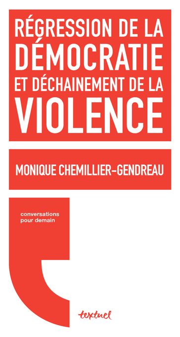 Régression de la démocratie et déchainement de la violence - Monique Chemillier-Gendreau - Régis MEYRAN