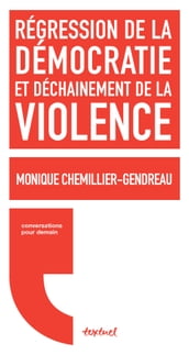 Régression de la démocratie et déchainement de la violence