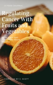 Regulating Cancer With Fruits And Vegetables