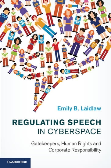 Regulating Speech in Cyberspace - Emily B. Laidlaw