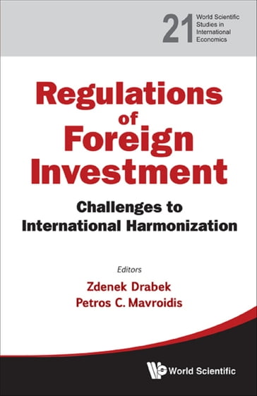 Regulation Of Foreign Investment: Challenges To International Harmonization - Petros C Mavroidis - Zdenek Drabek