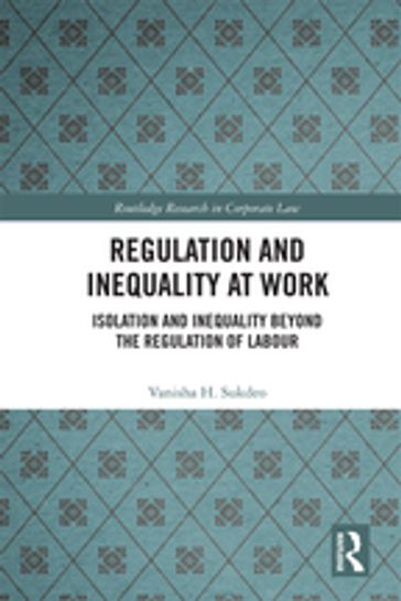 Regulation and Inequality at Work - Vanisha Sukdeo