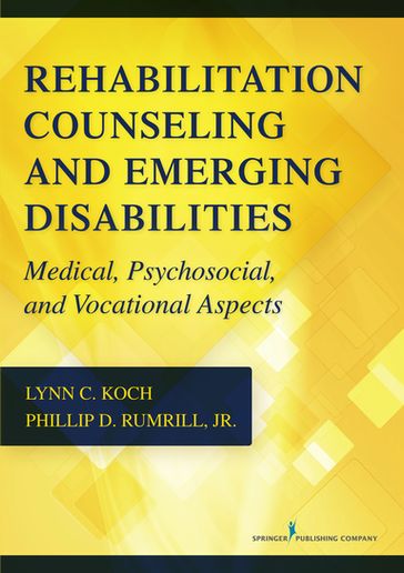 Rehabilitation Counseling and Emerging Disabilities - PhD  CRC Lynn C. Koch - PhD  CRC Phillip D. Rumrill Jr.