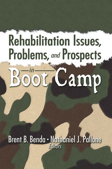Rehabilitation Issues, Problems, and Prospects in Boot Camp - Brent Benda