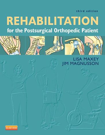 Rehabilitation for the Postsurgical Orthopedic Patient - MS  ATC  PT Jim Magnusson - MS  PT Lisa Maxey