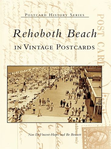 Rehoboth Beach in Vintage Postcards - Bo Bennett - Nan Devincent-Hayes