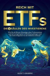 Reich mit ETFs - Die 4 Säulen des Investierens