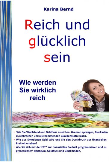 Reich und glucklich sein - Karina Bernd