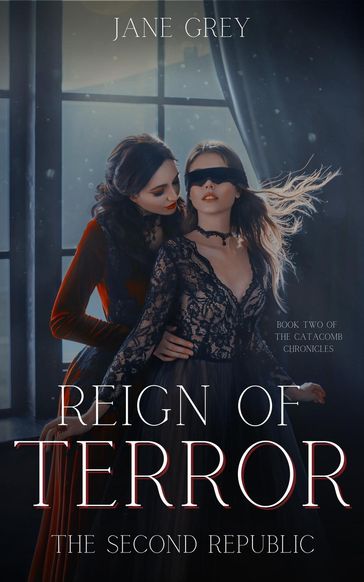 Reign of Terror: The Second Republic - Jane Grey