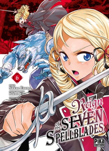 Reign of the Seven Spellblades T06 - Esuno Sakae - Bokuto Uno - Ruria Miyuki