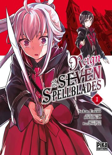 Reign of the Seven Spellblades T01 - Esuno Sakae - Bokuto Uno