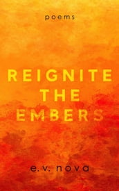 Reignite The Embers