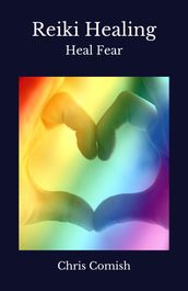 Reiki Healing   Heal Fear