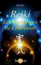 Reiki - Les 9 principes de libération