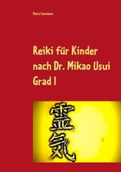 Reiki für Kinder nach Dr. Mikao Usui