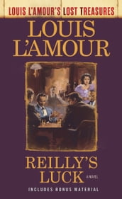 Reilly s Luck (Louis L Amour s Lost Treasures)