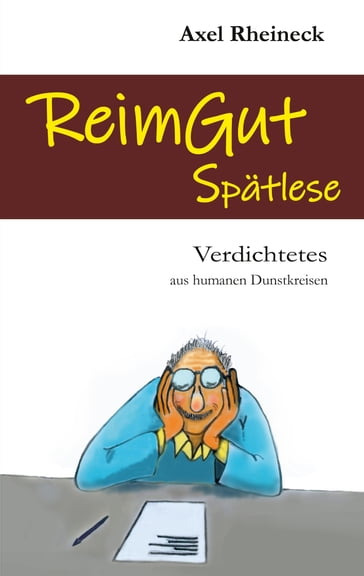 ReimGut Spätlese - Axel Rheineck