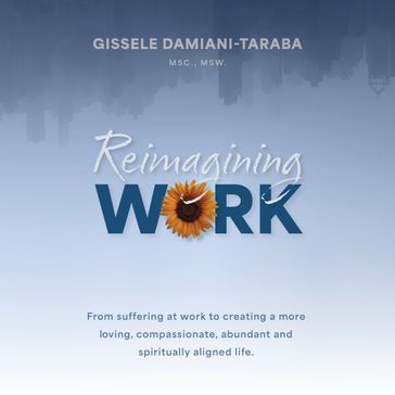 Reimagining Work - Gissele Damiani-Taraba