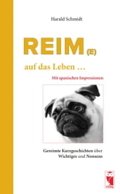 Reim(e) ... auf das Leben ...