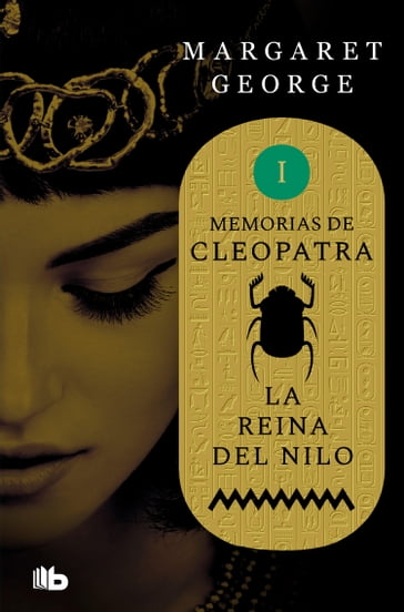 La Reina del Nilo (Memorias de Cleopatra 1) - Margaret George