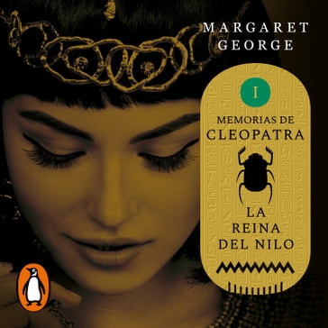 La Reina del Nilo (Memorias de Cleopatra 1) - Margaret George