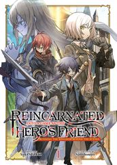 Reincarnated Into a Game as the Hero s Friend: Running the Kingdom Behind the Scenes (Light Novel) Vol. 1