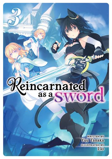 Reincarnated as a Sword (Light Novel) Vol. 3 - Yuu Tanaka