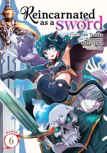 Reincarnated as a Sword (Manga) Vol. 6 - Tomowo Maruyama - Yuu Tanaka