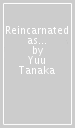 Reincarnated as a Sword (Manga) Vol. 12