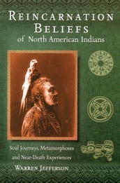 Reincarnation Beliefs of North American Indians