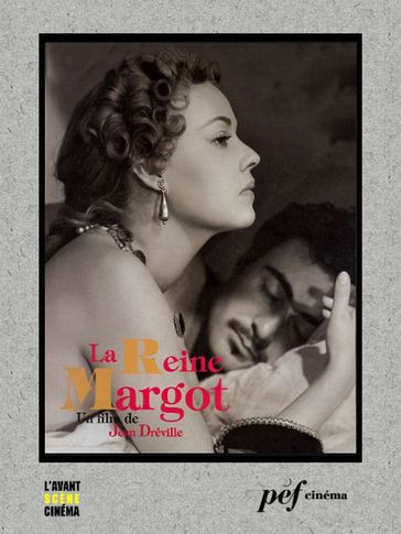 La Reine Margot - Scénario du film - Abel Gance