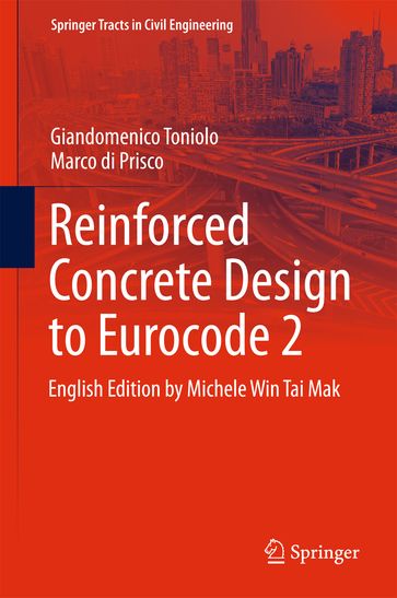 Reinforced Concrete Design to Eurocode 2 - Giandomenico Toniolo - Marco Di Prisco