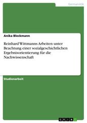 Reinhard Wittmanns Arbeiten unter Beachtung einer sozialgeschichtlichen Ergebnisorientierung für die Nachwissenschaft