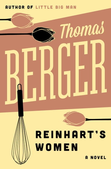 Reinhart's Women - Thomas Berger