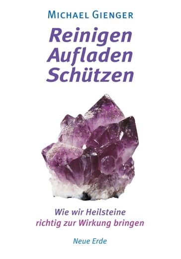 Reinigen - Aufladen - Schützen - Michael Gienger