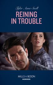 Reining In Trouble (Winding Road Redemption, Book 1) (Mills & Boon Heroes)
