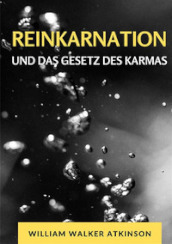 Reinkarnation und das gesetz des karmas