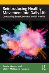 Reintroducing Healthy Movement into Daily Life