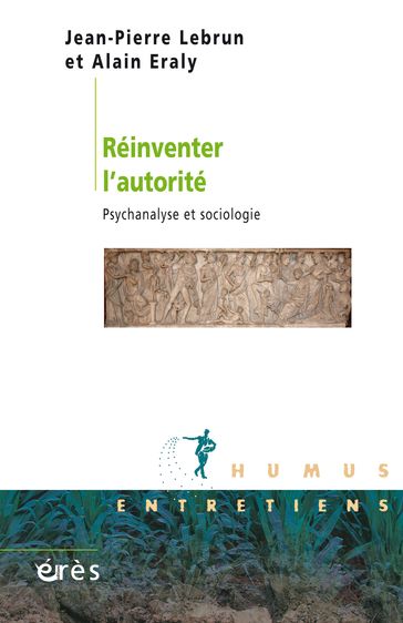 Réinventer l'autorité - Alain Eraly - Jean-Pierre Lebrun