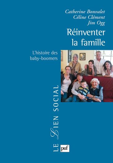 Réinventer la famille - Catherine Bonvalet - Jim Ogg - Céline Clément