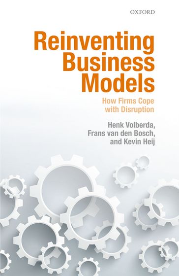 Reinventing Business Models - Frans van den Bosch - Henk Volberda - Kevin Heij